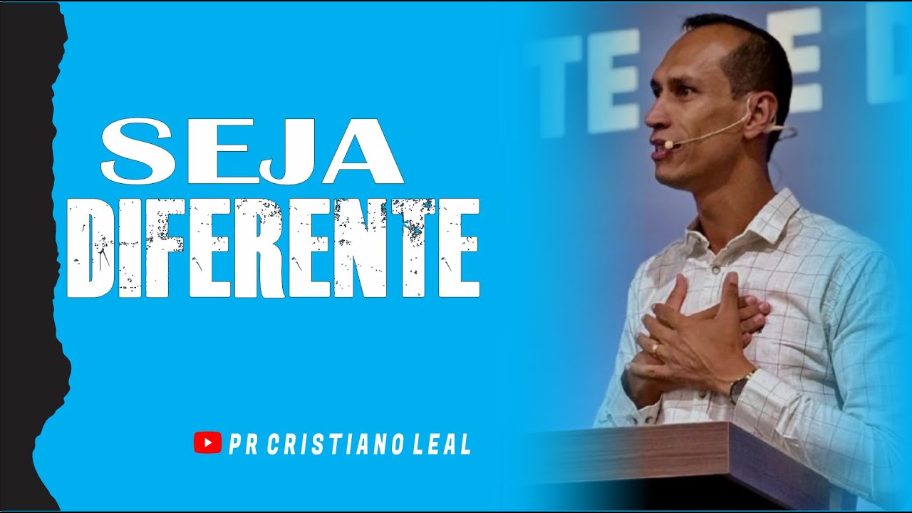 SEJA DIFERENTE #SERMÃO