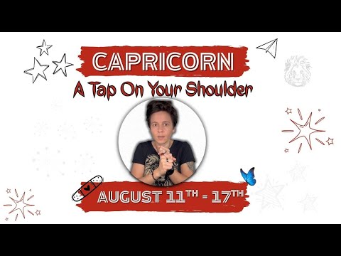 CAPRICORN ♑︎ - "A Tap On Your Shoulder" AUGUST 11TH - 17TH | Tarot Card Reading