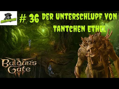 Der Unterschlupf von Tantchen Ethel #36 🏹 Baldurs Gate III 🗡 Let's Play deutsch/german PC