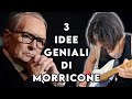 3 IDEE DI MORRICONE CHE DIMOSTRANO CHE ERA UN GENIO