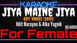 Download lagu Karaoke Jiya Maine Jiya ( For Female ) - Udit Narayan & Alka Yagnik Ost. Khusi (2003) mp3 Download lagu Karaoke Jiya Maine Jiya ( For Female ) - Udit Narayan & Alka Yagnik Ost. Khusi (2003) mp3