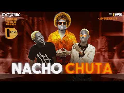 Xocoteiro - Nacho Chuta feat. Tsunami & Tchutchu LiBrinca (Afro House)