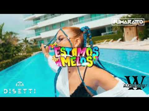 Estamos Melos - Fumaratto x Mauricio Palacio x Rauilito Fabregas - Dj Jhovanny Ft Kairy (Remix 2024)