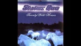 Status Quo Twenty Wild Horses Lyrics