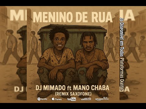 Menino de Rua (Remix Saxofone) Dj Mimado ft Mano Chaba «Visualizer»