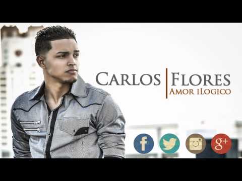 Carlos Flores Amor Ilogico
