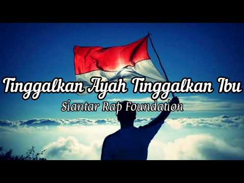 Siantar Rap Foundation - Tinggalkan Ayah Tinggalkan Ibu || Lirik Lagu