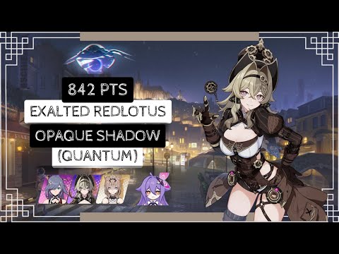 Honkai Impact 3: Exalted RL Opaque Shadow - Quantum (427D) 842 pts - AE HC RC Sirin 3*