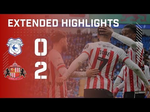 Extended Highlights | Cardiff City 0 - 2 Sunderland AFC