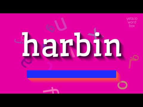 How to say "harbin"! (High Quality Voices)