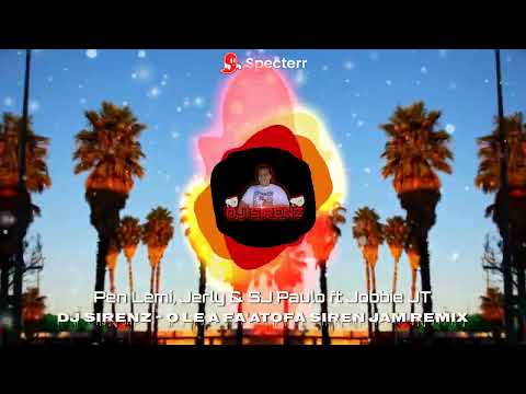 DJ SIRENZ -  O LE A FA'ATOFA -  Pen Lemi, Jarly & SJ Paulo - ft Jobbie JT SIREN JAM REMIX 2025
