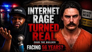 From Internet Rage To 56 Years In Prison | Chud The Builder Breakdown