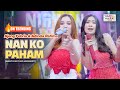 NAN KO PAHAM Nanti Pasti Ko Mengerti KOPLO AJENG FEBRIA ADINDA RAHMA OM NIRWANA LIVE MUSIC