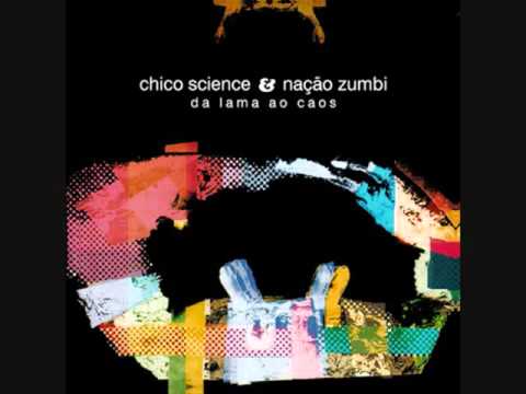Chico Science & Nação Zumbi - 1994 - Da Lama ao Caos (Full Album)