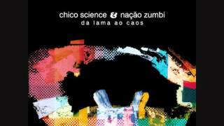 Chico Science & Nação Zumbi - 1994 - Da Lama ao Caos (Full Album)