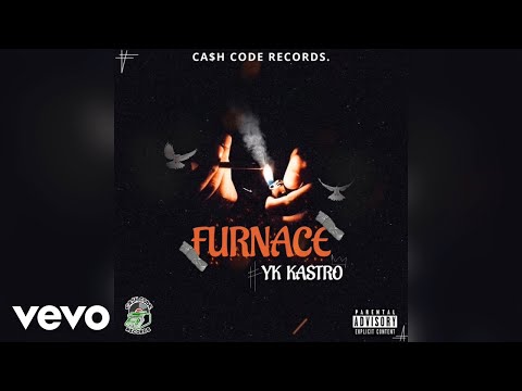 YK Kastro - Furnace (Official Audio)