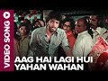 Aag Hai Lagi Hui Yahan Wahan Video Song Swarg Narak