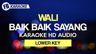 Download lagu BAIK BAIK SAYANG Wali Karaoke HD Audio Lower Key mp3