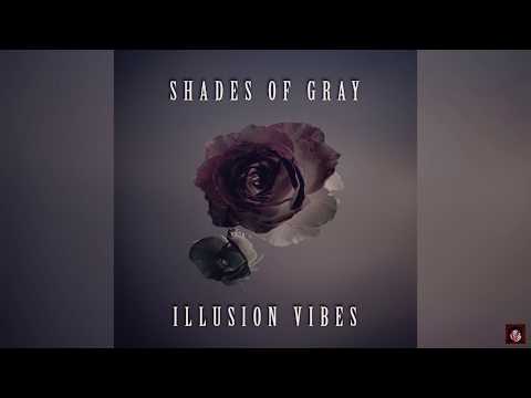 Shades of Grey  by Illusion Vibes (Official Lyric Video)