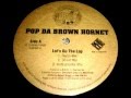 Pop Da Brown Hornet - Can You Wu-Wu-Wu 
