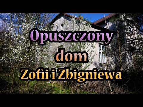 Abandoned house of Zofia and Zbigniew