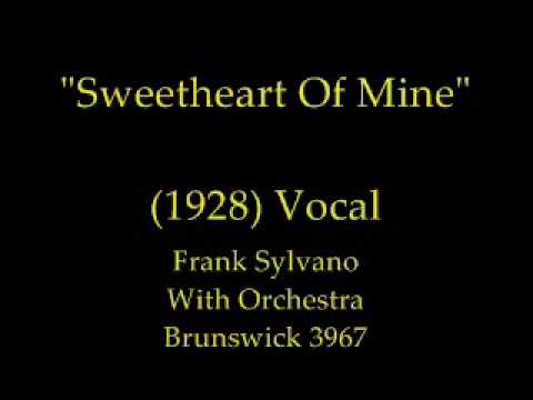 Sweetheart Of Mine (1928) Frank Sylvano With Orchestra