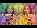 DJ BUNSU RUSA X SAPE DAYAK VIRAL TIKTOK
