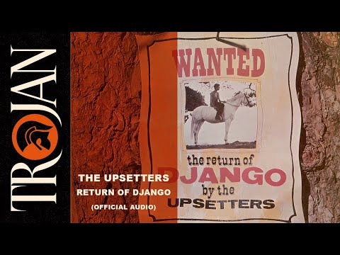 The Upsetters - Return of Django (Official Audio)