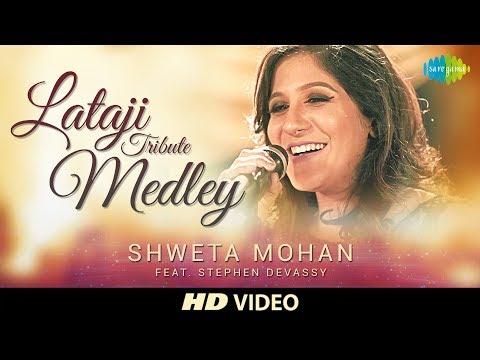 Lata ji Tribute Medley | Cover | Shweta Mohan Feat. Stephen Devassy | HD Video
