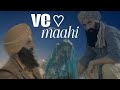 Ve Maahi Kesari Trending Love Song Love Song Trending Lovesong
