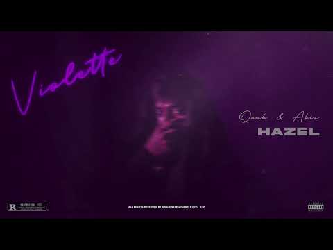 Qaab x Abix - Hazel (Official Audio) Violette | New HipHop Song 2022