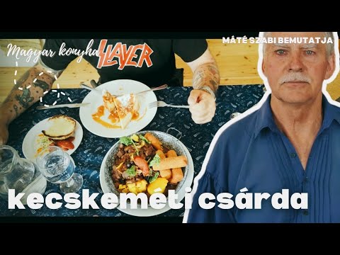 🔴 Kecskeméti Csárda: Ahol megállt az idő (és a diéta) 