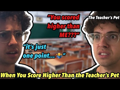 When You Score Higher Than the Teacher’s Pet