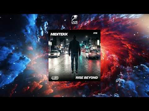 Miditekk - Rise Beyond (Original Mix) [FUTURE FORCE RECORDINGS]