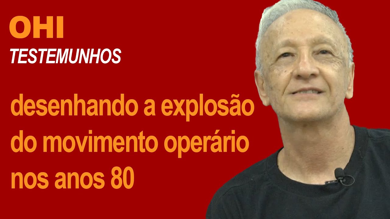 OHI: desenhando a explosão do movimento operário nos anos 80