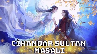 Masal Masal İçinde Cihandar Sultan Masalı