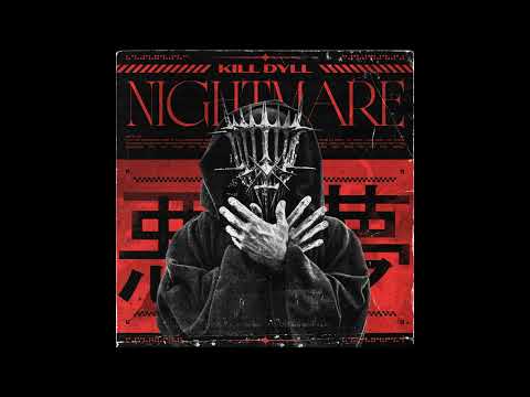 Kill Dyll - Nightmare (Official Audio)