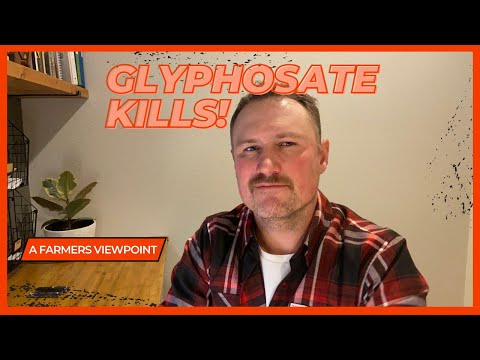 GLYPHOSATE KILLS - 3 reasons to stop using roundup on your farm