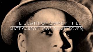 Lời dịch bài hát The Death of Emmett Till - Bob Dylan