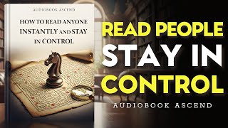How to Read Anyone Instantly and Stay in Control | Best Audiobooks