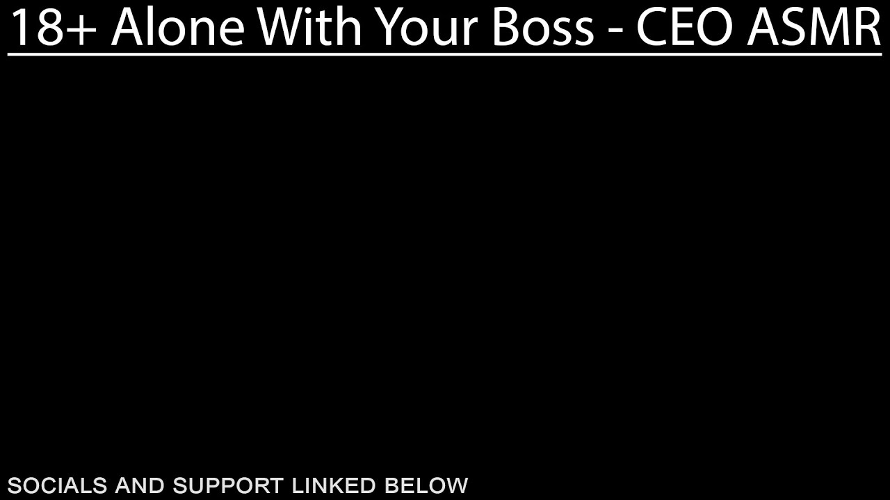 18+ Alone With Your New Boss | CEO ASMR Boyfriend Roleplay - inASMR