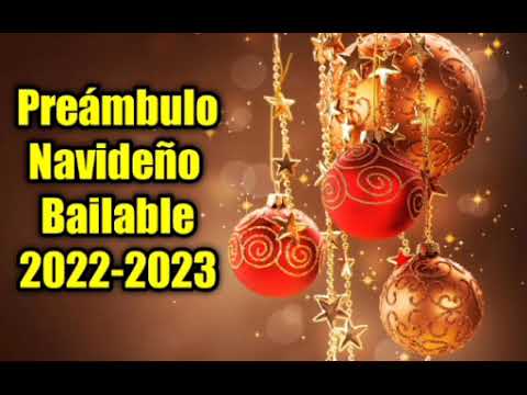 Preámbulo Navideño Bailable 2022-2023. 🎉🎇🇸🇻🎄🎅