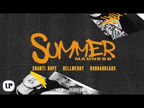 Shanti Dope feat. Buddahbeads & HELLMERRY - Summer Madness (Official Lyric Video)