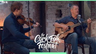 Cork Folk Festival - Luka Bloom &amp; Ciarán Ó Maonaigh | City of Chicago | TG4