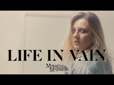 MOMENT OF MADNESS - Life In Vain