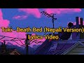 @tukimusic - Death Bed ( Nepali Version ) Lyrics Video