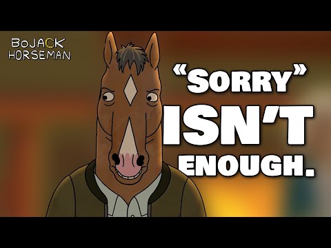 Hollow Apologies in Bojack Horseman.