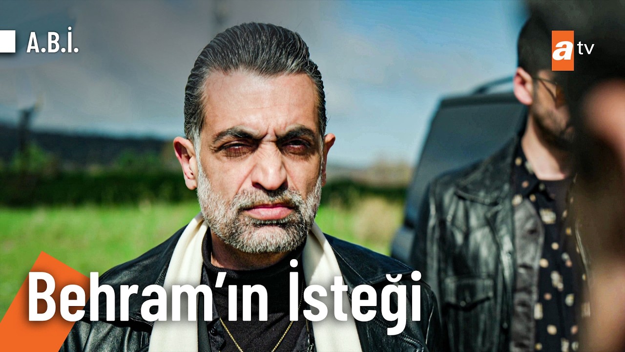 Behram'ın tek şartı  - A.B.İ. 11. Bölüm