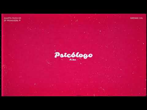 Brenno CHL - Psicólogo (ft. Don) (Áudio)