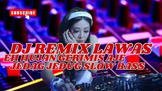 Download lagu Dj Remix Eh Hujan Gerimis Aje // Remix Asik Buat Goyang mp3